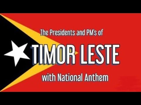 The National Anthem of Timor Leste Patria : The Presidents of Timor Leste (2023)