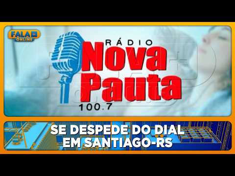 Rádio Nova Pauta se despede do dial da cidade de Santiago-RS