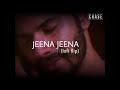 Jeena Jeena Lofi Flip Chase Twins Atif Aslam