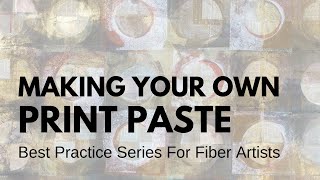 Best Practice Series: Making Your Own Print Paste