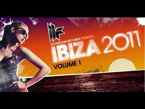 Toolroom Records Ibiza 2011 Volume 1 ALBUM PREVIEW