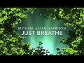 Just Breathe - Michael Allen Harrison - Solo Piano