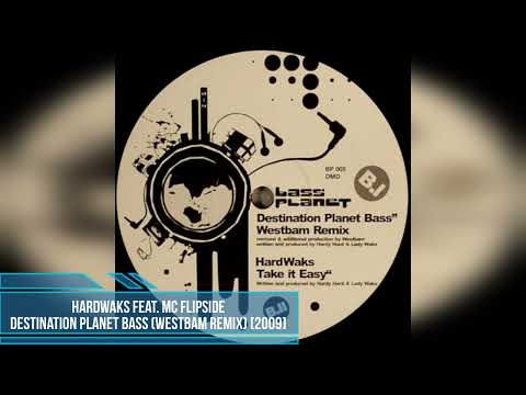 HardWaks feat. MC FlipSide – Destination Planet Bass (WestBam Remix) [2009]