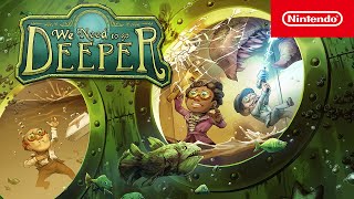 We Need to Go Deeper – Launch Trailer Trailer