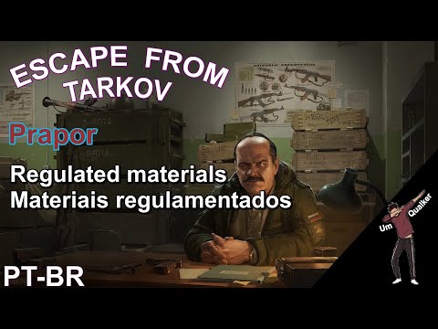 Prapor - Regulated Materials / Materiais Regulamentados [PT-BR] ESCAPE FROM TARKOV