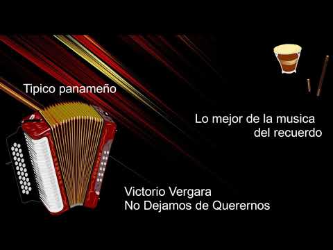 Letra de Victorio Vergara No dejamos de querernos