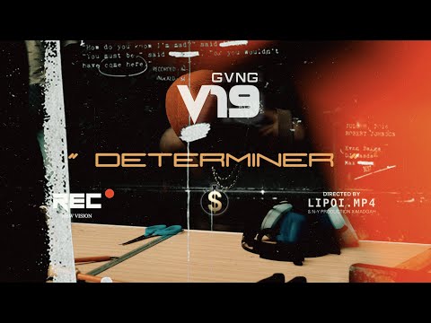 V19 GVNG - Déterminer ( Clip Officiel )