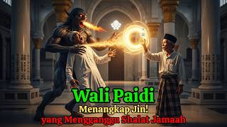 Download lagu Uproar! Wali Paidi Captures Jinn Disturbing Congregational Prayers! mp3