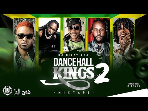 DANCEHALL KINGS MIXTAPE 2 [DJ DIZZY 254] VYBZ KARTEL | POPCAAN | MAVADO | ALKALINE | KONSHENS | RDX