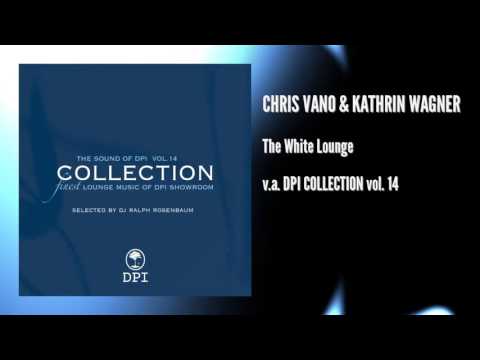 Chris Vano & Kathrin Wagner – The White Lounge