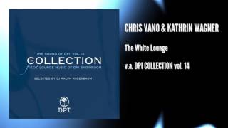 Chris Vano & Kathrin Wagner – The White Lounge