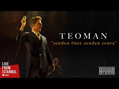 Teoman - Senden Önce Senden Sonra (Live From İstanbul)