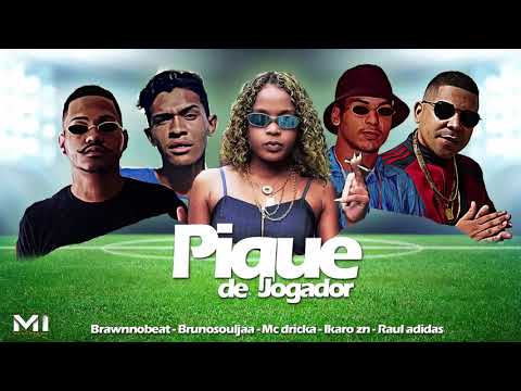 RAUL ADIDAS, BRUNO SOULJAA, IKARO ZN, BRAWNNOBEAT E MC DRICKA - PIQUE DE JOGADOR