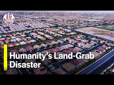 Humanity's Land-Grab Disaster