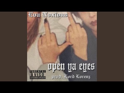 Open Ya Eyes (feat. Eva Noxious)
