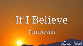 If I Believe (Lyrics) Patti Austin @lyricsstreet5409 #music #80s #pattiaustin #ifibelieve