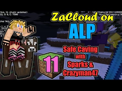 ZaCloud on ALP 11 - Safe Caving (with Sparks and Crazyman47)