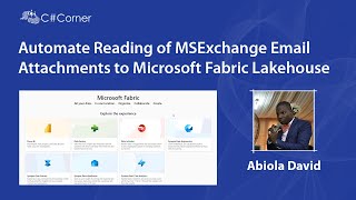 Automate Reading of MSExchange Email Attachments to Microsoft Fabric Lakehouse