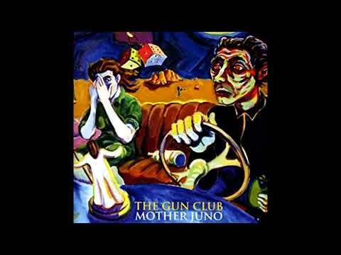 The Gun Club - Mother Juno (Full Album) 1986