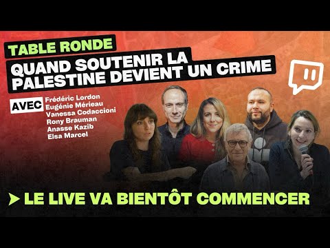 ????PALESTINE & REPRESSION : Table ronde EXCEPTIONNELLE avec F. Lordon, E. Mérieau, A. Kazib, R Brauman