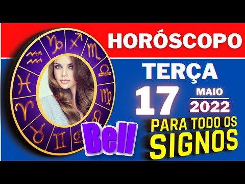 #meusigno ♈  HOROSCOPO DO DIA ⭐ TERÇA 17 DE MAIO DE 2022 l TODOS OS  SIGNOS 17/05/2022