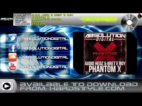 Audio Hedz & Bret E Boy - Phantom X [Absolution Digital]