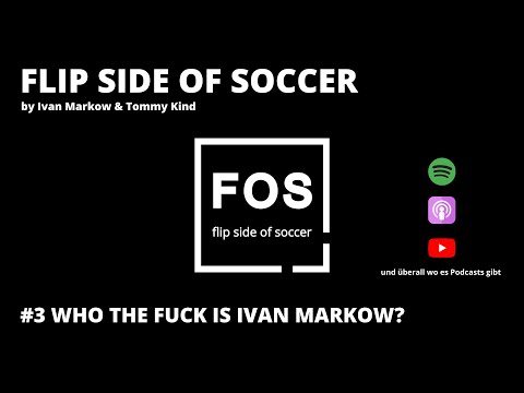 #3 WHO THE FUCK IS IVAN MARKOW? - flip side of soccer