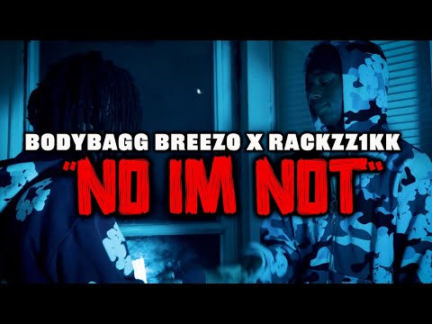 Bodybagg breezo “no I’m not” ft  rackzz1k official video (dir.by@sethRWelch)