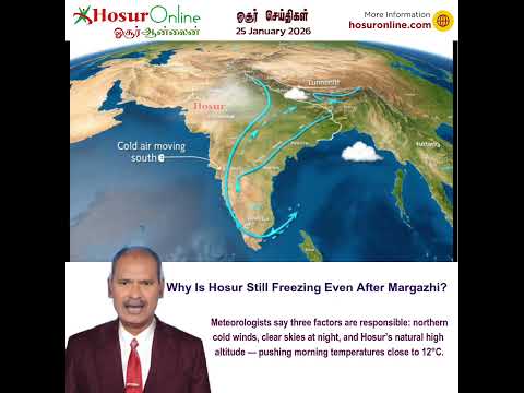 Why Hosur Is Still Experiencing Severe Cold Even After Margazhi