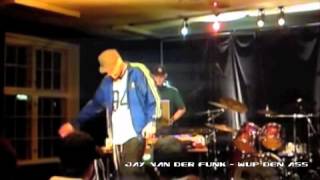 Jay van der Funk - wup den ass - part 1/4.m4v