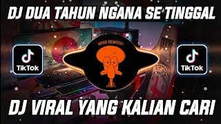 Download lagu DJ DUA TAHUN NGANA SE TINGGAL X CHIKA LOKA VIRAL T... mp3