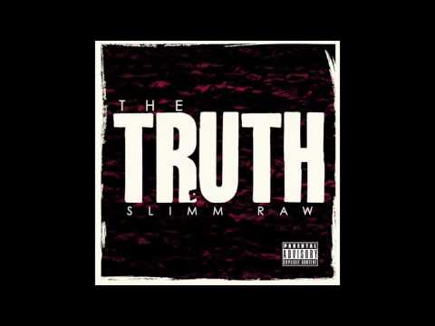 Slimm Raw - The Truth