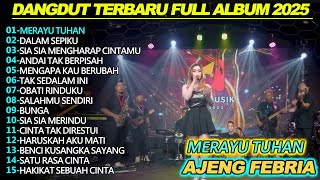 Download lagu MERAYU TUHAN AJENG FEBRIA DANGDUT KOPLO FULL ALBUM TERBARU 2025 mp3 Download lagu MERAYU TUHAN AJENG FEBRIA DANGDUT KOPLO FULL ALBUM TERBARU 2025 mp3