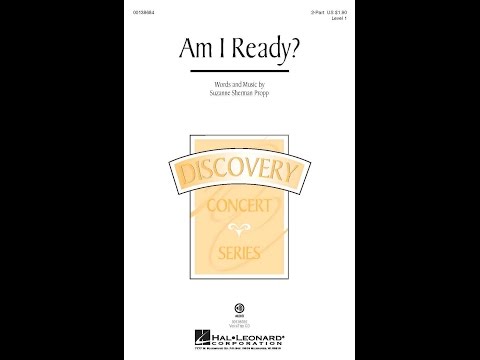Am I Ready? (2-Part Choir) - Words and Music by Suzanne Sherman Propp