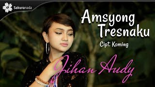 Download lagu Jihan Audy - Amsyong Tresnaku mp3