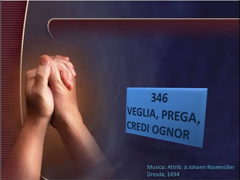 346 Veglia, prega, credi ognor - Canti di Lode Chiesa Cristiana Avventista del Settimo Giorno