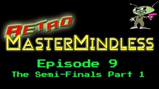 Retro MasterMindless Episode 9 - The Semi-Finals Part 1