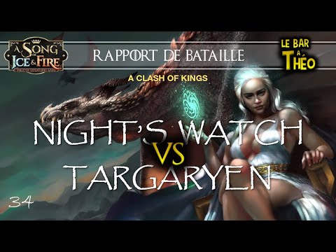 Rapport de bataille : Night's Watch  VS  Targaryen