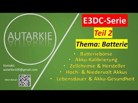 Teil 2 - E3DC-Serie - Thema: Batterie - Autarkie - Folge 227