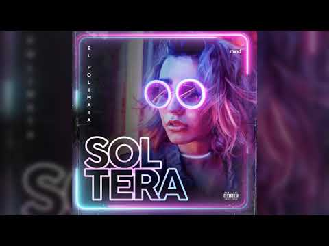 El Polimata - Soltera (Audio Oficial) 2021