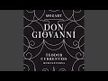 Don Giovanni, K. 527: Act II: Crudele! Ah no, mio bene! (No. 23, Recitativo accompagnato: Donna...
