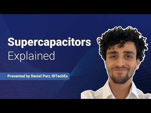 Supercapacitors Explained