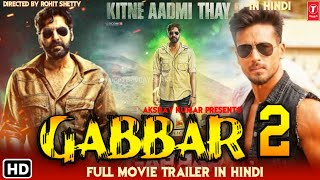 Gabbar is Back 2 - Official Trailer | Akshay Kumar | Tiger shroff |Gabbar is Back 2 Movie Trailer HD