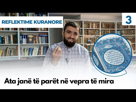 ▪︎Ata janë të parët në vepra t'mira | Reflektime Kuranore 3 | Ardian Elezi