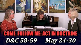 Come Follow Me: Act in Doctrine (Doctrine and Covenants 58-59, May 24-30)