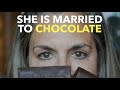 She Is Married To Chocolate