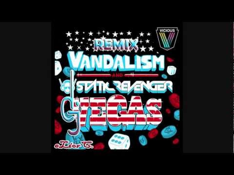Static Revenger & Vandalism - Vegas (DJ eLiorC Remix)