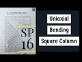Design Of Square Column With Uniaxial Bending Using SP 16 Column Design With Uniaxial Bending