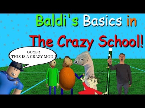 CRAZY DESCRIBES THIS MOD P-E-R-F-E-C-T-L-Y....YOU WILL SEE |  Baldi's Basics
