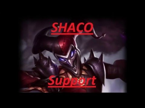 Season 6 Shaco Support: Maximum Annoyance.